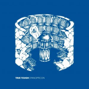 True Tough - Panopticon